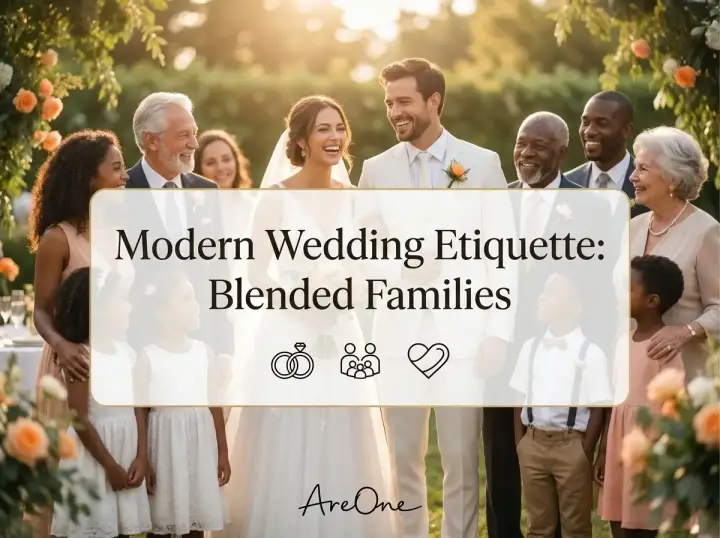 Navigating Modern Wedding Etiquette for Blended Families & Complex Guest Lists
